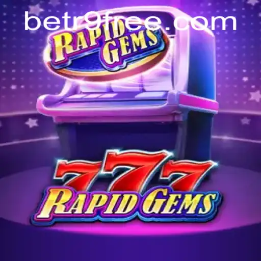 Descubra o Fascinante Mundo de RapidGems777 com BETR9